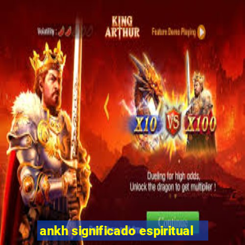 ankh significado espiritual